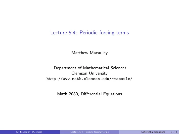 lecture 5 4 periodic forcing terms