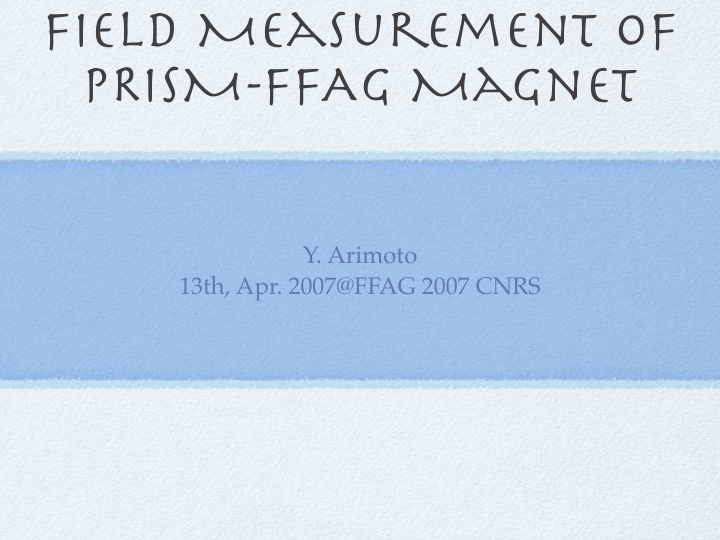 field measurement of prism ffag magnet
