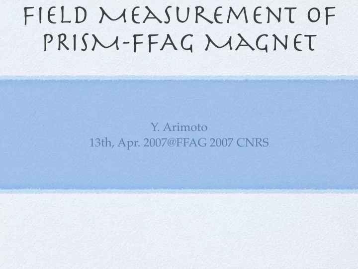 field measurement of prism ffag magnet