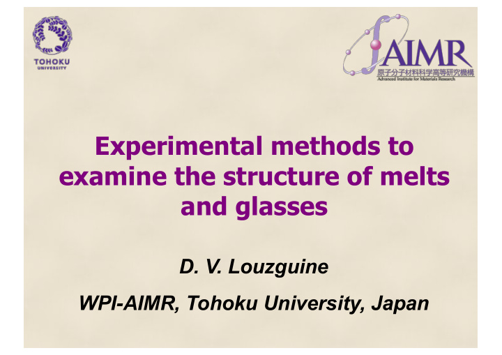 experimental methods to examine the structure of melts