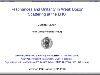 Resonances and Unitarity in Weak Boson  Scattering at the LHC  Jrgen Reuter