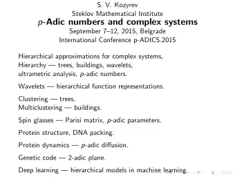 p -Adic numbers and complex systems  September 712, 2015, Belgrade  International Conference