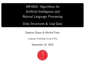 INF4820: Algorithms for  Artificial Intelligence and  Natural Language Processing  Data Structures