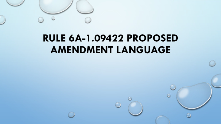 rule 6a 1 09422 proposed amendment language new proposed