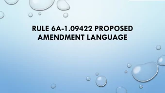 RULE 6A-1.09422 PROPOSED  AMENDMENT LANGUAGE  New Proposed Rule  Cohort  Concordant Scores  Grade