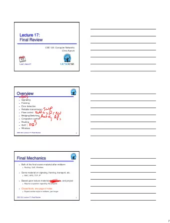 Lecture 17:  Final Review  CSE 123: Computer Networks  Chris Kanich Last class!!!  Overview