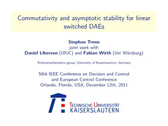 Commutativity and asymptotic stability for linear  switched DAEs  Stephan Trenn  joint work with