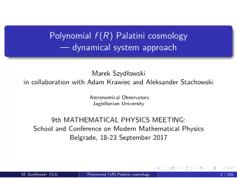 Polynomial f ( R ) Palatini cosmology   dynamical system approach  Marek Szydowski  in