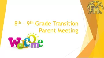 8 th - 9 th Grade Transition  Parent Meeting  Administration &amp; Guidance  Principal: Mrs.