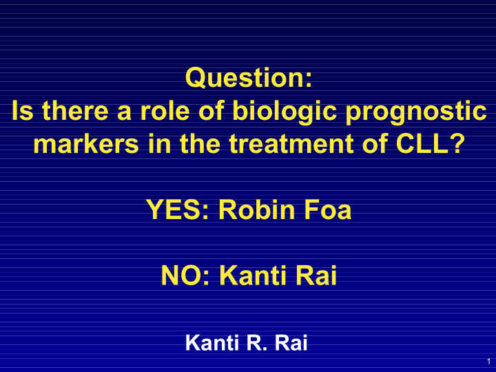 question is there a role of biologic prognostic markers