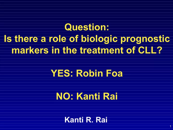 question is there a role of biologic prognostic markers