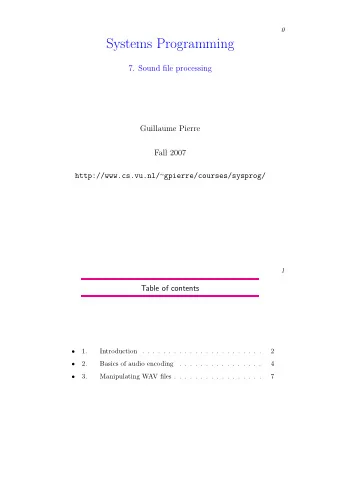 Systems Programming  7. Sound file processing  Guillaume Pierre  Fall 2007 http://www.cs.vu.nl/