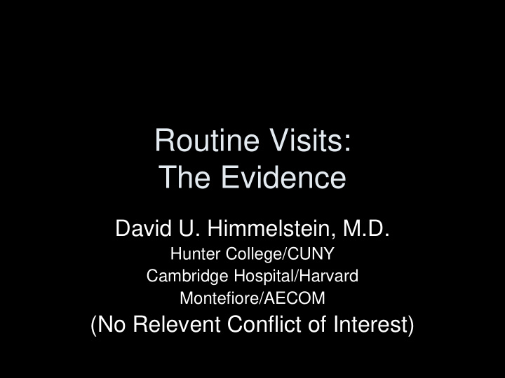 routine visits the evidence