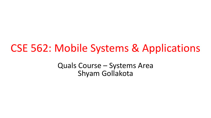 cse 562 mobile systems applications
