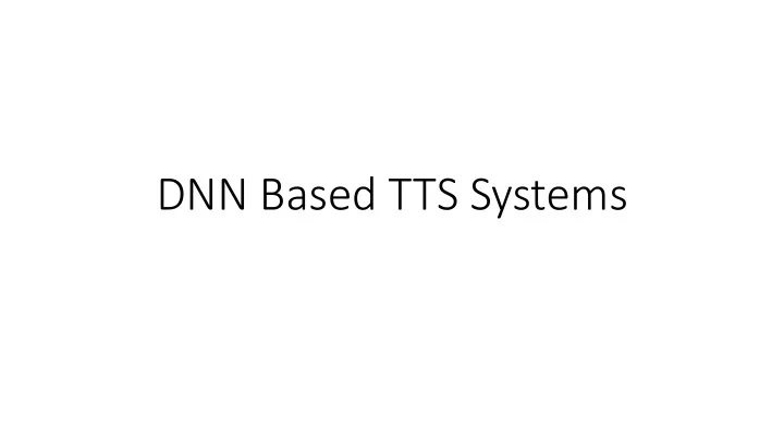 dnn based tts systems tts architecture traditional