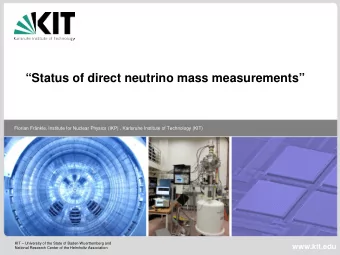 Status of direct neutrino mass measurements  Florian Frnkle, Institute for Nuclear Physics