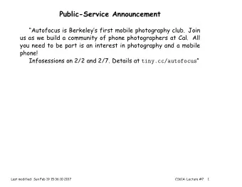 Public-Service Announcement  Autofocus is Berkeleys first mobile photography club. Join  us