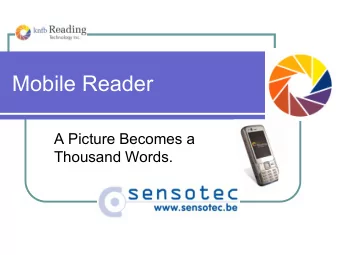 Mobile Reader  A Picture Becomes a  Thousand Words.  Mobile Reader  Introduction  Mobile