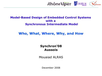 Who, What, Where, Why, and How  Synchron'08  Aussois  Mouaiad ALRAS  December 2008  Who  LIG,
