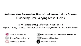 Guided by Time-varying Tensor Fields Kai Xu, Lintao Zheng ,  Zihao Yan,  Guohang Yan,  Eugene