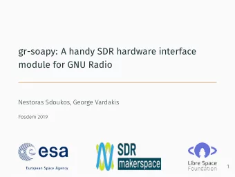 gr-soapy: A handy SDR hardware interface  module for GNU Radio   Motivation   Introduction to