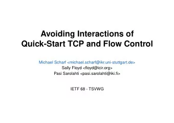 Avoiding Interactions of  Quick-Start TCP and Flow Control  Michael Scharf