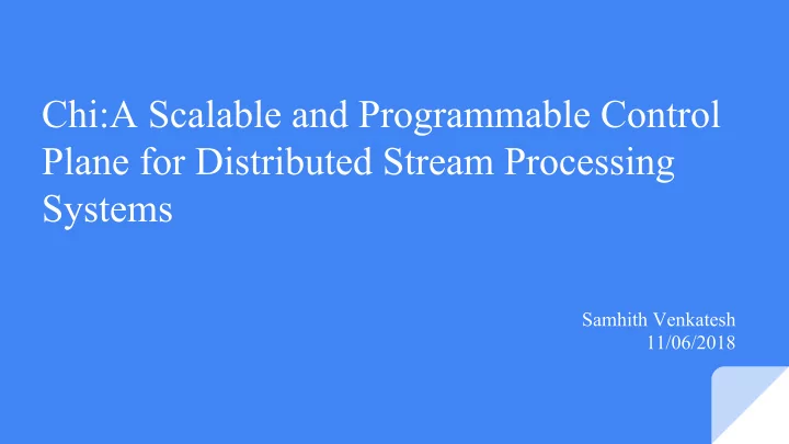 chi a scalable and programmable control plane for