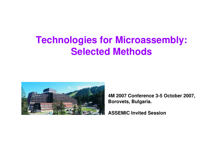 technologies for microassembly selected methods