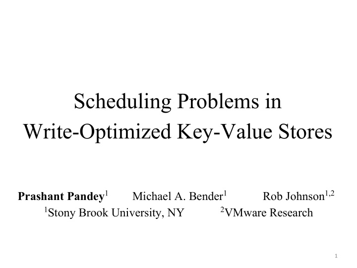 scheduling problems in write optimized key value stores