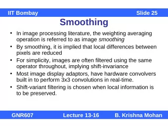 Smoothing   In image processing literature, the weighting averaging operation is referred to as