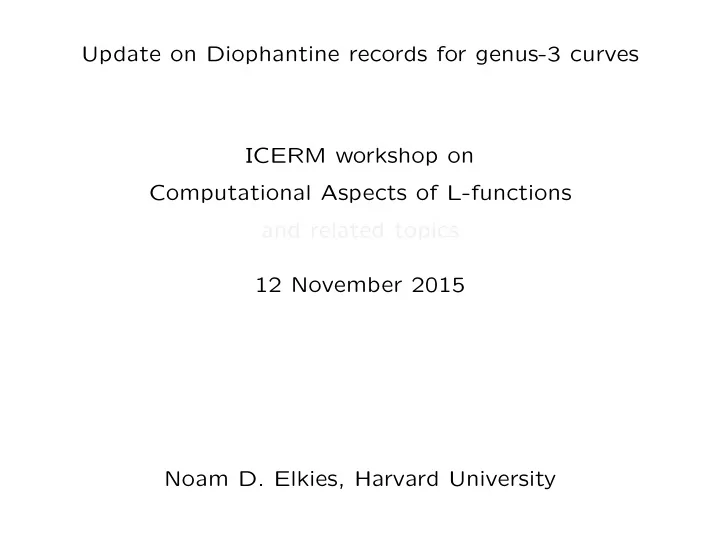update on diophantine records for genus 3 curves icerm