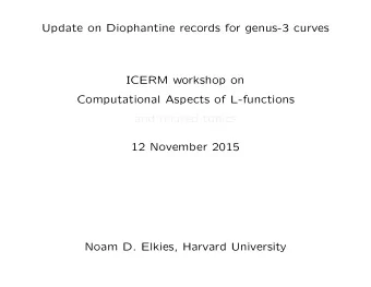 Update on Diophantine records for genus-3 curves  ICERM workshop on  Computational Aspects of