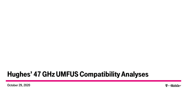 hughes 47 ghz umfus compatibility analyses