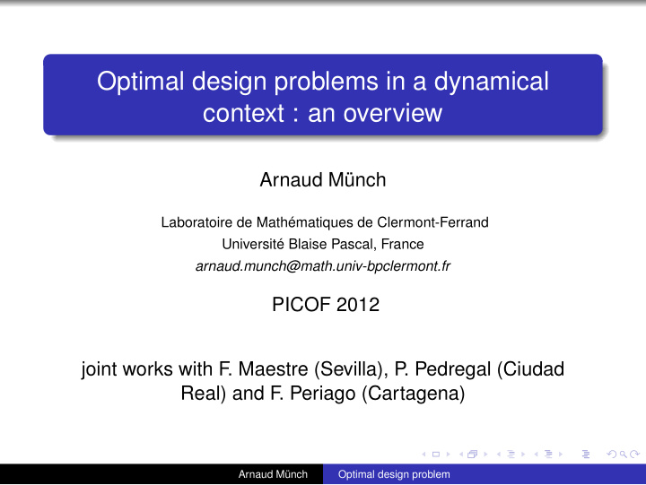 optimal design problems in a dynamical context an overview