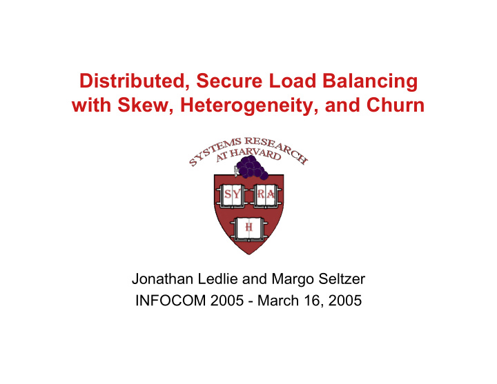 distributed secure load balancing with skew heterogeneity