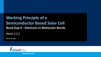 Working Principle of a  Semiconductor Based Solar Cell  Band Gap II - Electrons in Molecular Bonds