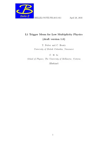 Belle  BELLE2-NOTE-PH-2015-011  April 26, 2016  L1 Trigger Menu for Low Multiplicity Physics