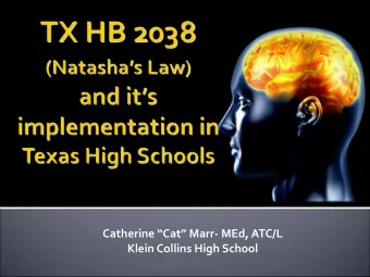 Catherine Cat Marr - MEd, ATC/L  Klein Collins High School  Defines Concussion