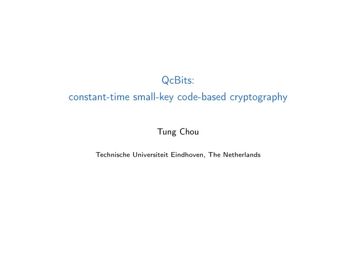 qcbits constant time small key code based cryptography