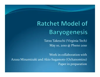 Tatsu  Takeuchi  (Virginia  Tech)    May  10,  2010  @  Pheno  2010