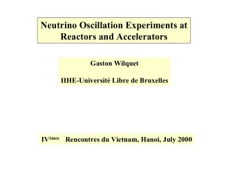 Neutrino Oscillation Experiments at  Reactors and Accelerators  Gaston Wilquet  IIHE-Universit
