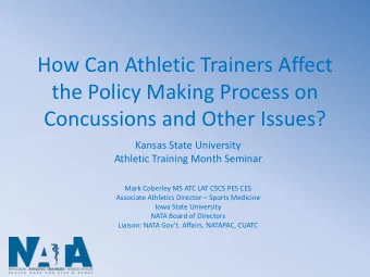 the Policy Making Process on  Concussions and Other Issues?  Kansas State University  Athletic