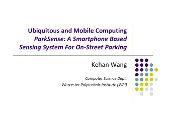 Ubiquitous and Mobile Computing ParkSense: A Smartphone Based Sensing System For On  Street