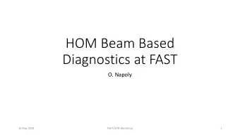 HOM Beam Based  Diagnostics at FAST  O. Napoly  10 May 2018  FAST/IOTA Worskhop  1  Introduction