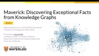 Maverick: Discovering Exceptional Facts  from Knowledge Graphs  12/03/19  Paper published in Proc.