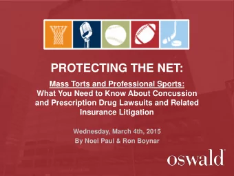PROTECTING THE NET:  Mass Torts and Professional Sports:  What You Need to Know About Concussion