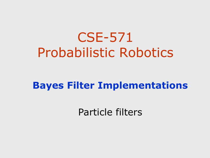 cse 571 probabilistic robotics