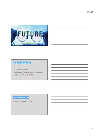 4/12/17  Childhood MTBI  Adult outcomes?  Dr Audrey McKinlay  University of Melbourne, Australia