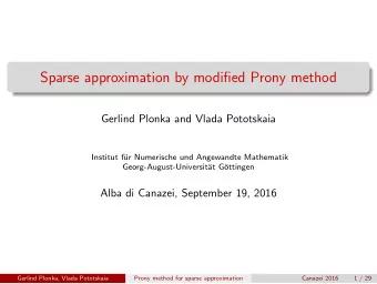 Sparse approximation by modified Prony method  Gerlind Plonka and Vlada Pototskaia  Institut f
