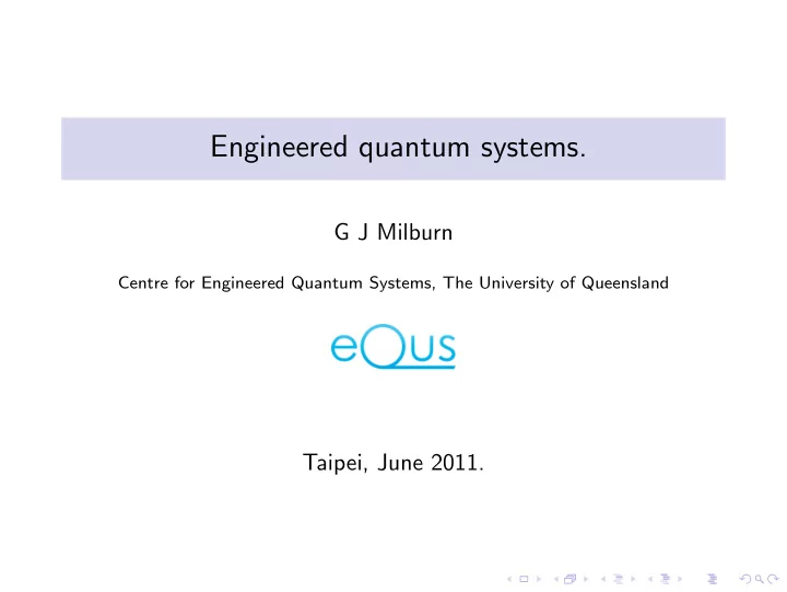 engineered quantum systems